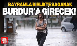 Bayramla birlikte sağanak Burdur'a girecek!