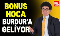 Bonus Hoca Burdur'a Geliyor