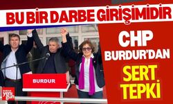 CHP Burdur'dan Sert Açıklama; “Bu Bir Darbedir!