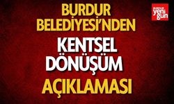 Burdur Belediyesi'nden deprem ve kentsel dönüşüm açıklaması