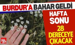 Burdur’da Hafta Sonu Bahar Havası Geliyor