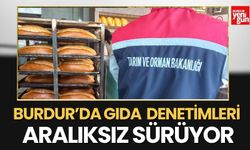 Burdur’da Gıda Denetimleri Aralıksız Sürüyor