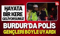 Burdur'da Polis Gençleri Böyle Uyardı