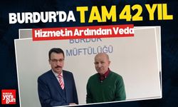 Burdur'da 42 Yıllık Hizmetin Ardından Veda