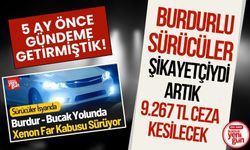 Burdurlu Sürücüler Şikayetçiydi