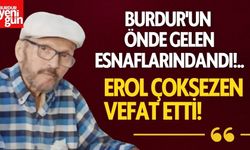 Burdur'un önde gelen esnaflarındandı!..