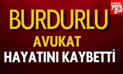 Burdurlu Avukat Hayatını Kaybetti