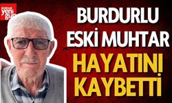 Burdurlu Eski Muhtar Eşref Kural Hayatını Kaybetti