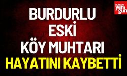 Eski Köy Muhtarı Hayatını Kaybetti