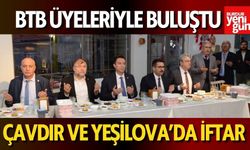 BTB üyeleriyle İftar Yemeğinde buluşuyor