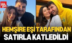 Hemşire Eşi Tarafından Satırla Katledildi