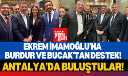 İmamoğlu'na Burdur ve Bucak'tan Destek!