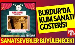 Burdur’da Kum Sanatı Gösterisi