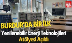 Burdur’da Bir İlk: Yenilenebilir Enerji Teknolojileri Atölyesi Açıldı