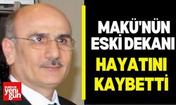 MAKÜ'nün Eski Dekanı Hayatını Kaybetti