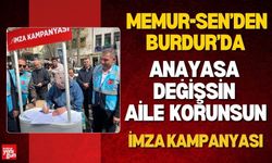 Memur-Sen’den Burdur’da "Anayasa Değişsin, Aile Korunsun" imza kampanyası