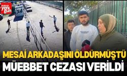 Mesai Arkadaşını Öldüren Sanığa Müebbet Cezası