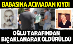 Oğlu tarafından bıçaklanarak öldürüldü