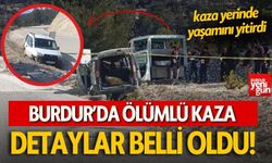 Burdur Gölhisar'daki ölümlü kazanın detayları belli oldu