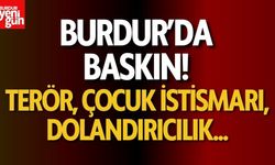 Burdur’da Baskın! Terör, Çocuk İstismarı, Dolandırıcılık ve Yasa Dışı Bahis Hesaplarına Darbe