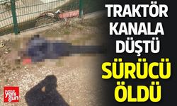 Traktör Kanala Düştü: Sürücü Öldü