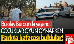 Burdur’da Tüyler Ürperten Olay! Oyun Oynarken Kafatası Buldular