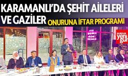 Karamanlı’da Şehit Aileleri ve Gaziler Onuruna İftar Programı