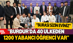 "Burdur'da 40 Ülkeden 1200 Yabancı Öğrenci Var"