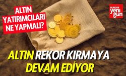 Altın Rekor Kırmaya Devam Ediyor