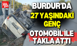 Burdur’da Otomobil Takla Attı