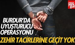 Burdur’da Zehir Tacirlerine Geçit Yok