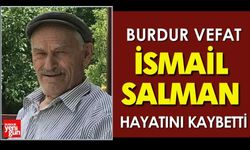 Burdur'da İsmail Salman Vefat Etti