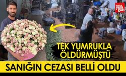 Çiçekçiyi tek yumrukla  öldürmüştü