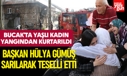 Bucak'ta Yaşlı Kadın Yangından Kurtarıldı; Başkan Hülya Gümüş Sarılarak Teselli Etti