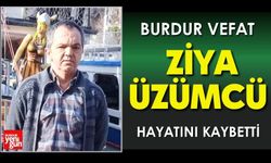 Burdur'da Ziya Üzümcü Vefat Etti