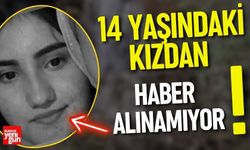 14 Yaşındaki Kızdan Haber Alınamıyor