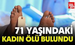 71 Yaşındaki Kadın Ölü Bulundu