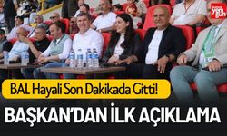 BAL Hayali Son Dakikada Gitti! Başkan’dan İlk Açıklama