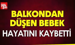 Balkondan Düşen Bebek Hayatını Kaybetti