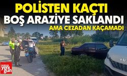 Polisten Kaçtı, Boş Araziye Saklandı