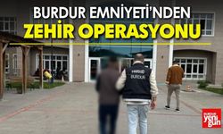 Burdur Emniyeti’nden Zehir Operasyonu