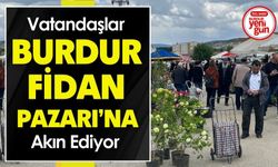 Vatandaşlar Burdur Fidan Pazarı’na Akın Ediyor