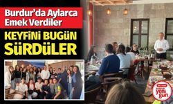 Aylarca Emek Verdiler, Keyfini Bugün Sürdüler