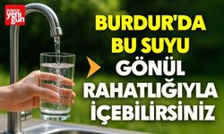 Burdur'da Bu Suyu Gönül Rahatlığıyla İçebilirsiniz