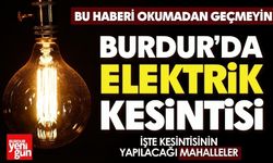 Burdur'da Elektrik Kesintisi Yaşanacak