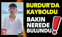 Burdur’da Kayboldu, Bakın Nerede Bulundu?