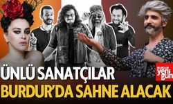 Ünlü Sanatçılar Burdur'da Sahne Alacak