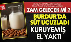 Burdur’da Süt Ucuzladı, Kuruyemiş El Yaktı