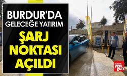 Burdur'da Yeni Şarj İstasyonu Hizmete Girdi