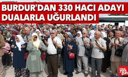 Burdur’dan 330 Hacı Adayı Dualarla Uğurlandı